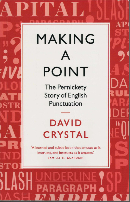 Making a point : the persnickety story of English punctuation
