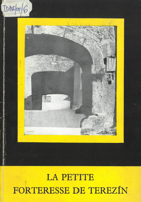 La Petite forteresse de Terezín : ghetto