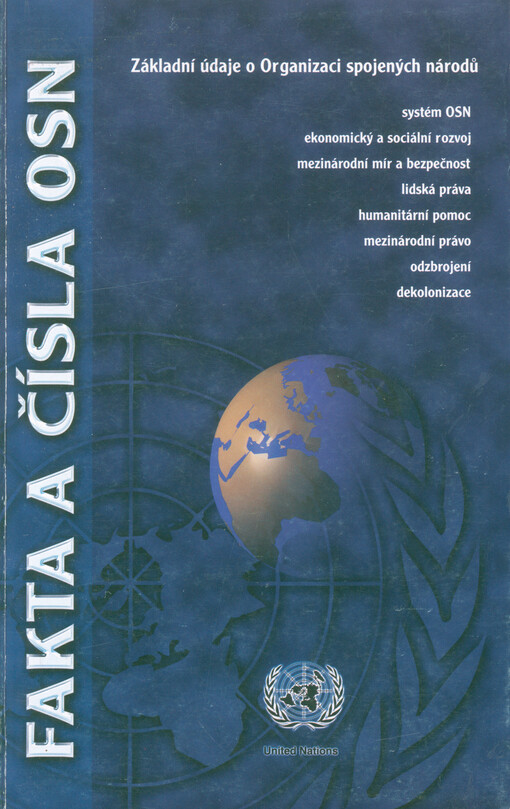 Fakta a čísla OSN : základní údaje o Organizaci spojených národů