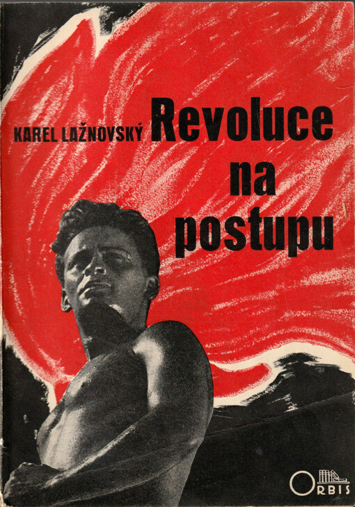 Revoluce na postupu : Rozbor současného dění po stránce hospodářské a sociální : [Hovory s dějinami, část druhá]