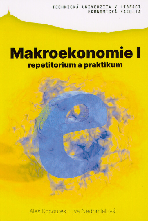 Makroekonomie I : repetitorium a praktikum