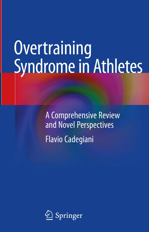 Overtraining syndrome in athletes : a comprehensive review and novel perspectives
