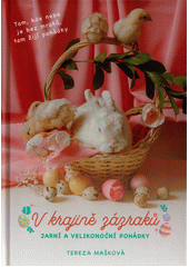 V krajině zázraků : jarní a velikonoční pohádky  (odkaz v elektronickém katalogu)