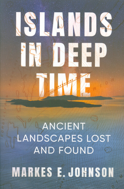 Islands in deep time: ancient landscapes lost and found