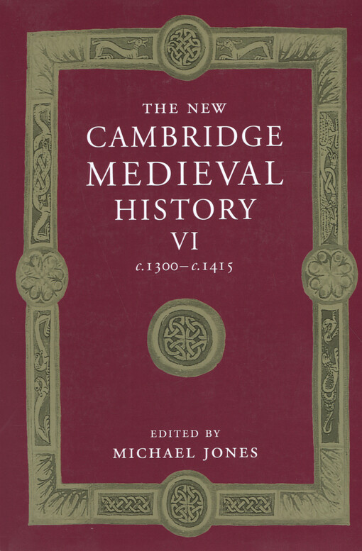 The new Cambridge medieval history. Volume VI, c. 1300-c. 1415