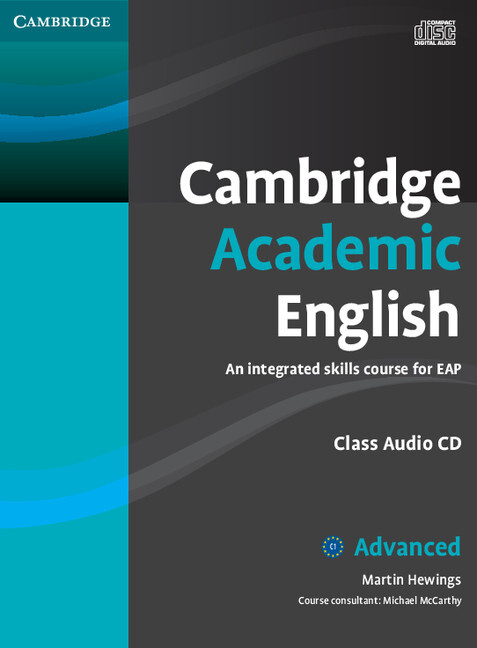 Cambridge academic English :an integrated skills course for EAP : advanced, audio CDs
