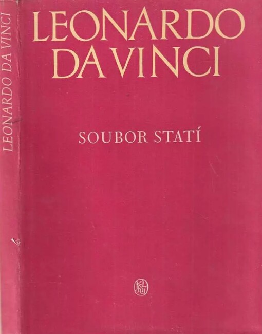 Leonardo da Vinci :Sborník statí [o Leonardu da Vinci] z knih: Leonardo da Vinci, der Künstler und seine Zeit - B.P. Michailov: Leonardo da Vinči, architektor - V.N. Lazarev: Leonardo da Vinči a z pol. čas. Przegląd Artystyczny