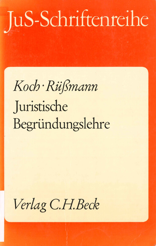 Juristische Begründungslehre : eine Einführung in Grundprobleme der Rechtswissenschaft
