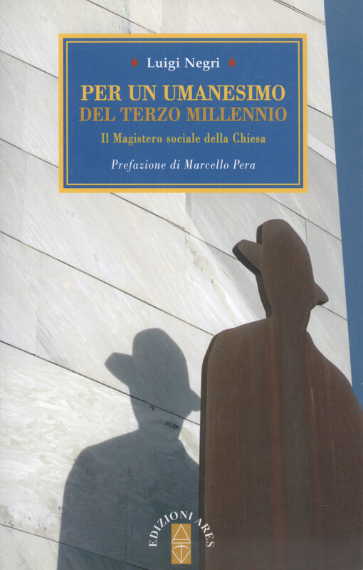Per un umanesimo del terzo millennio : il magistero sociale della Chiesa