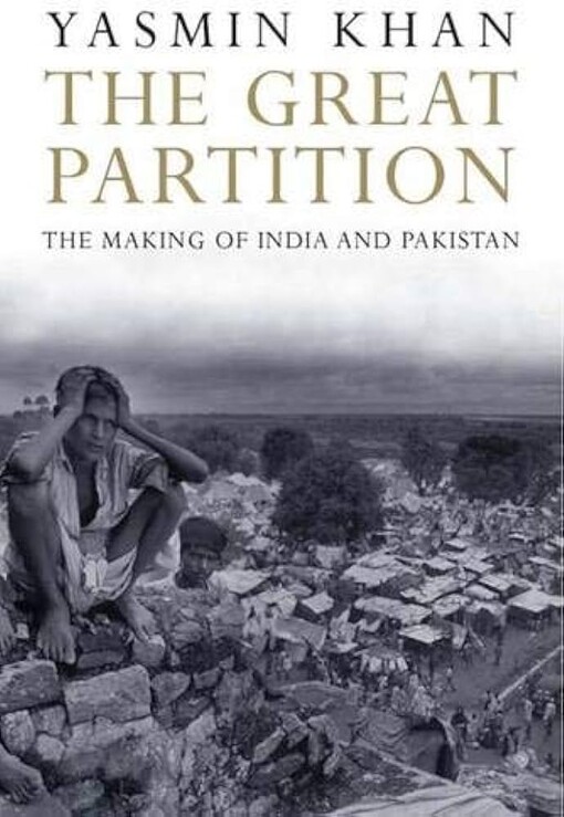 The great Partition :the making of India and Pakistan