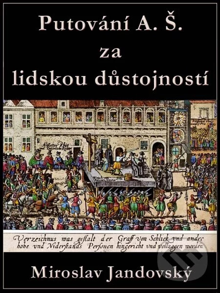Putování A.Š. za lidskou důstojností
