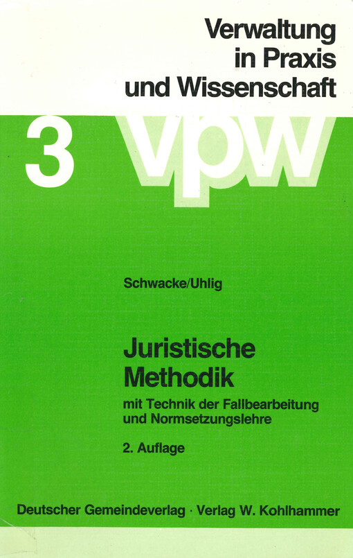 Juristische Methodik mit Technik der Fallbearbeitung und Normsetzungslehre
