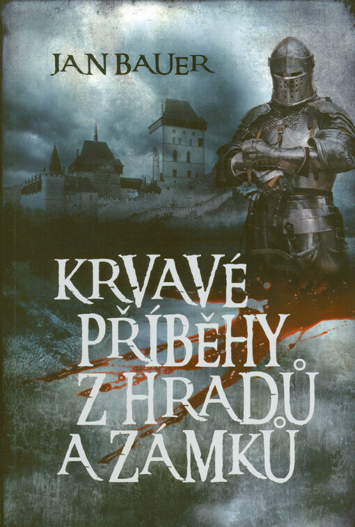 Krvavé příběhy z hradů a zámků