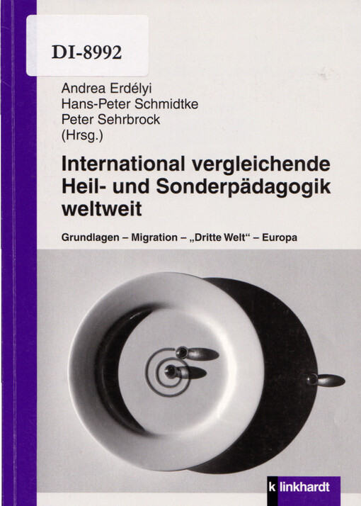 International vergleichende Heil- und Sonderpädagogik weltweit : Grundlagen, Migration, 