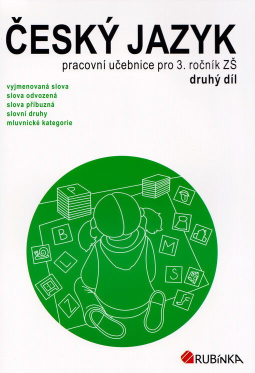 Český jazyk : pracovní učebnice pro 3. ročník ZŠ. Druhý díl