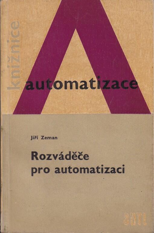 Rozváděče pro automatizaci :Určeno údržbářům a obsluhovatelům automatických zařízení v prům. a energetice