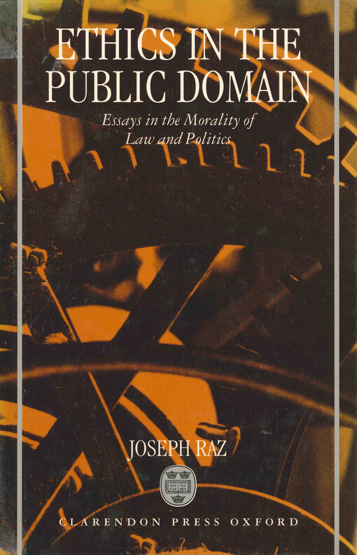 Ethics in the public domain : essays in the morality of law and politics
