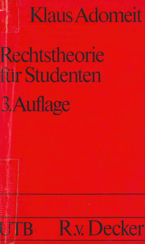 Rechtstheorie für Studenten : Normlogik - Methodenlehre - Rechtspolitologie