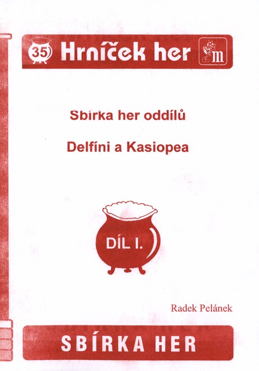 Sbírka her oddílů Delfíni a Kasiopea, 1. díl
