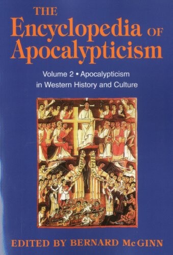 The encyclopedia of apocalypticism. Volume 2 |a The encyclopedia of apocalypticism. |n Volume 2, |p Apocalypticism in western history and culture