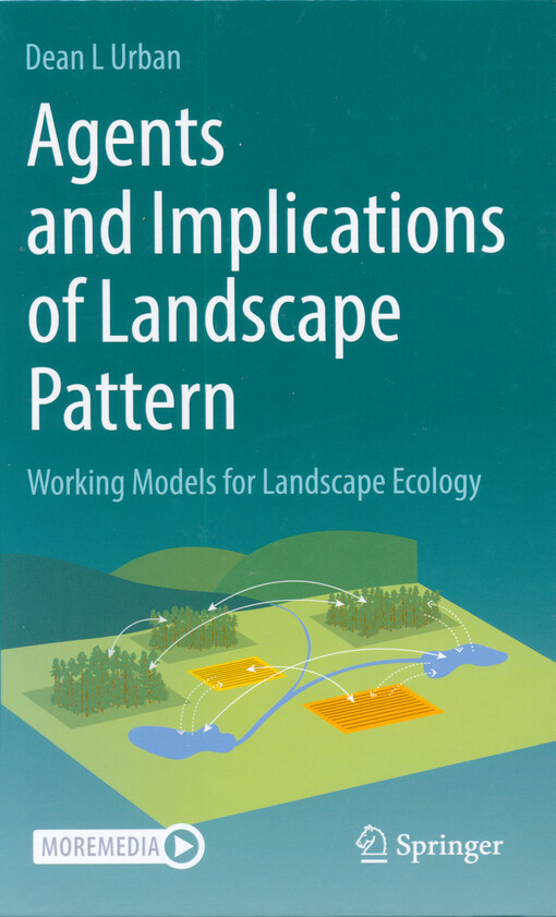 Agents and implications of landscape pattern : working models for landscape ecology