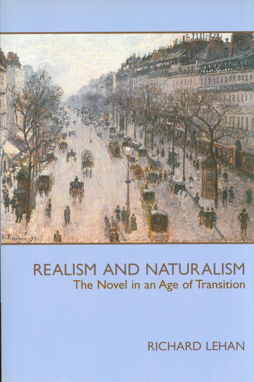 Realism and naturalism : the novel in age of transition