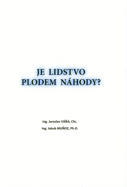 Je lidstvo plodem náhody?