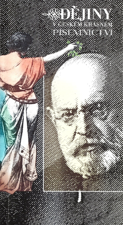 Dějiny v českém krásném písemnictví : sborník příspěvků z literárněhistorické konference ke 150. výročí narození Aloise Jiráska : Hronov 4.-5. září 2001