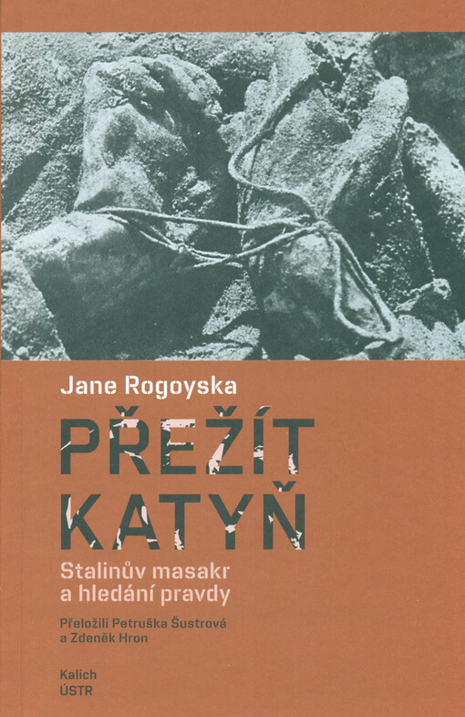 Přežít Katyň : Stalinův masakr a hledání pravdy