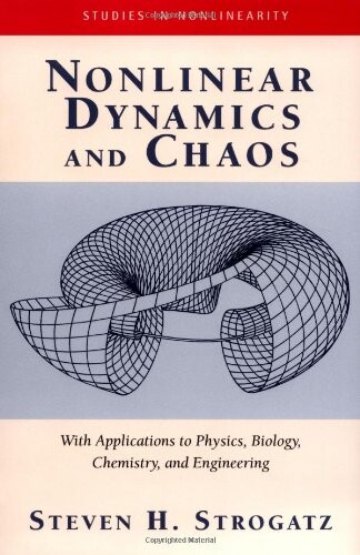 Nonlinear Dynamics And Chaos: With Applications To Physics, Biology, Chemistry, And Engineering (Studies in Nonlinearity)