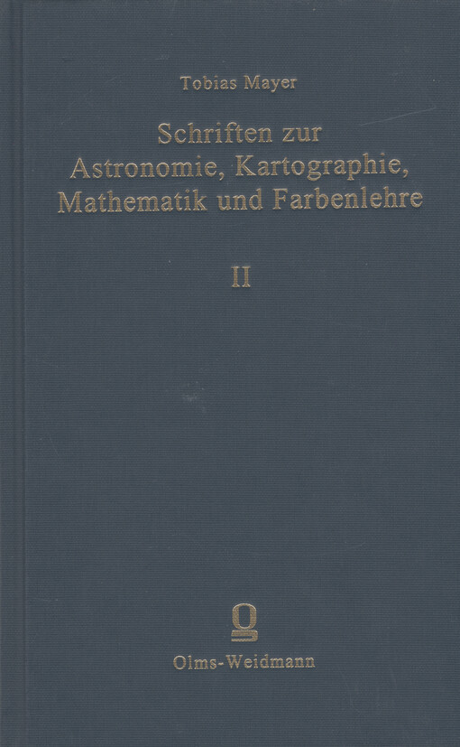 Schriften zur Astronomie, Kartographie, Mathematik und Farbenlehre. Bd. 2 Göttinger Arbeiten - Briefwechsel mit Leonhard Euler und Joseph-Nicolas Delisle