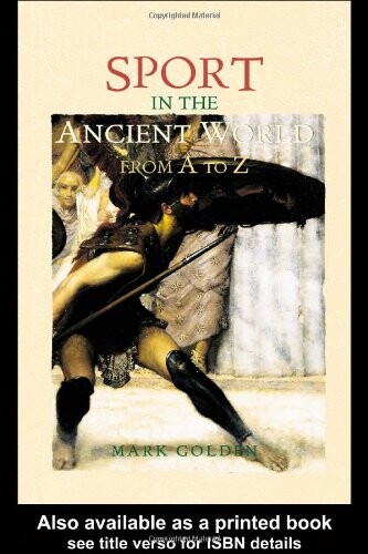 Sport in the Ancient World from A to Z