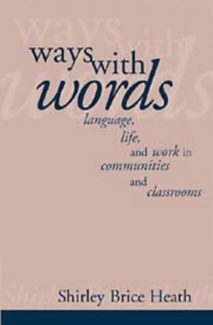 Ways with words : language, life, and work in communities and classrooms