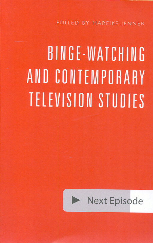 Binge-watching and contemporary television studies