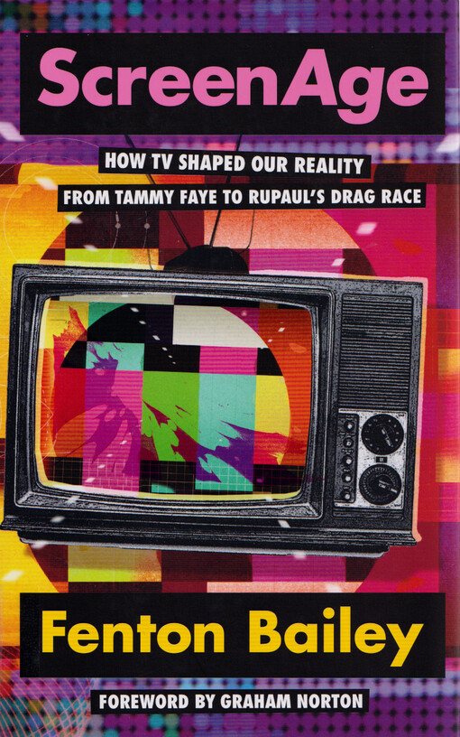 ScreenAge : how TV shaped our reality, from Tammy Faye to RuPaul's drag race