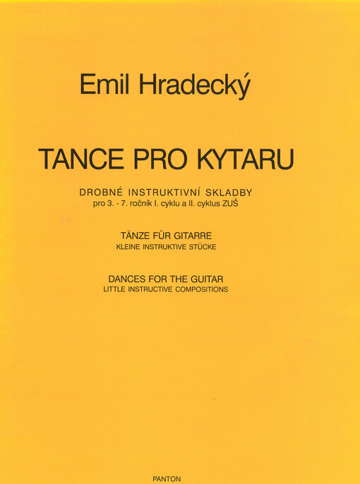 Tance pro kytaru = Tänze für Gitarre = Dances for the guitar : drobné instruktivní skladby pro 3. - 7. ročník I. cyklu a II. cyklus ZUŠ