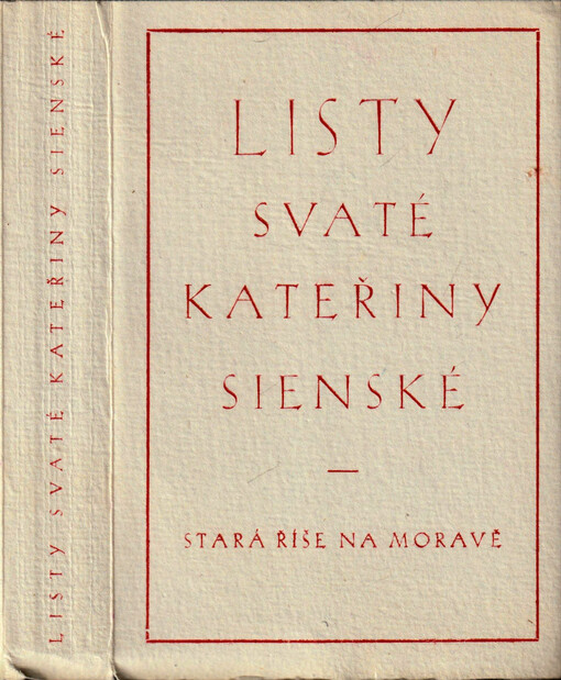 Listy sv. Kateřiny Sienské. [Svazek I