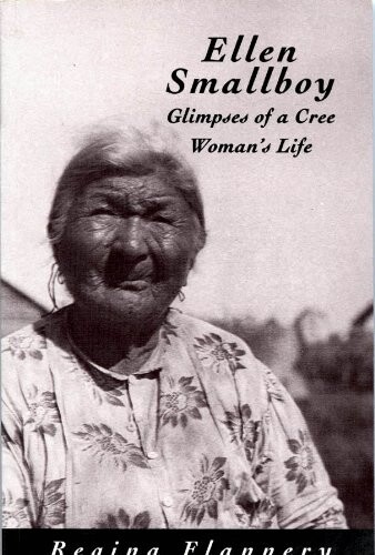 Ellen Smallboy: glimpses of a Cree woman's life