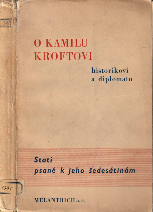 O Kamilu Kroftovi historikovi a diplomatu : stati psané k jeho šedesátinám
