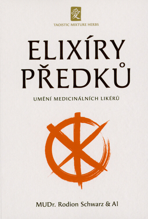 Elixíry předků : umění medicinálních likérů