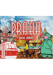 Praha pro děti  (odkaz v elektronickém katalogu)