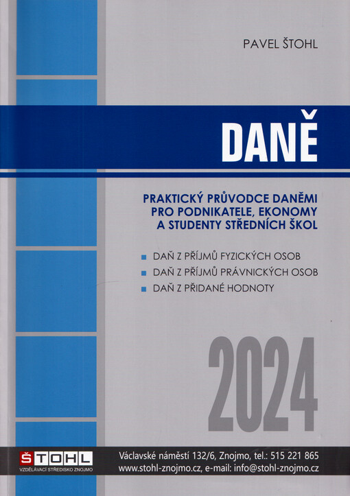 Daně 2024 : praktický průvodce daněmi pro podnikatele, ekonomy a studenty středních škol