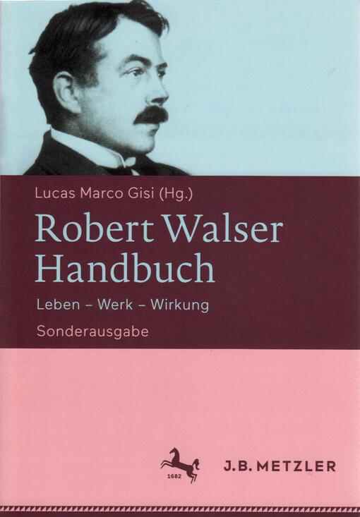 Robert Walser Handbuch : Leben - Werk - Wirkung