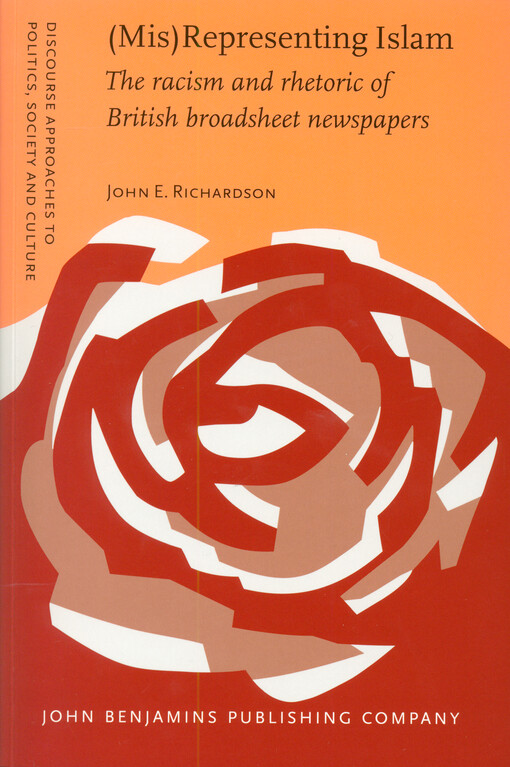 (Mis)representing Islam : the racism and rhetoric of British broadsheet newspapers