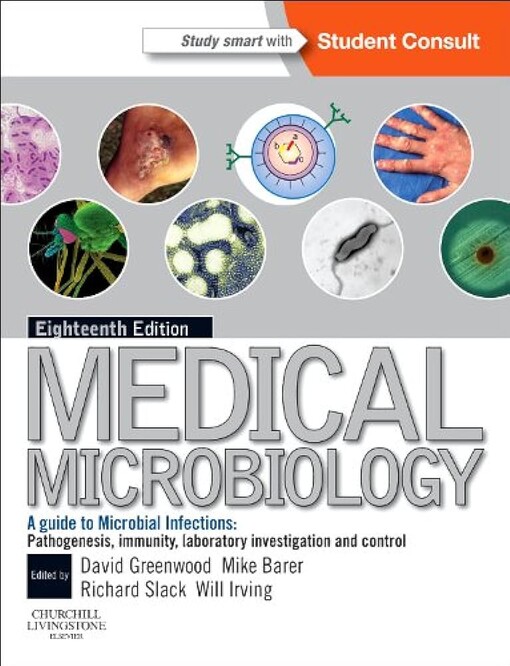 Medical microbiology :a guide to microbial infections : pathogenesis, immunity, laboratory diagnosis and control