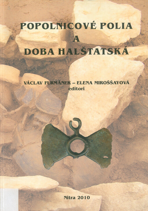 Popolnicové polia a doba halštatská : zborník referátov z 10. medzinárodnej konferencie 