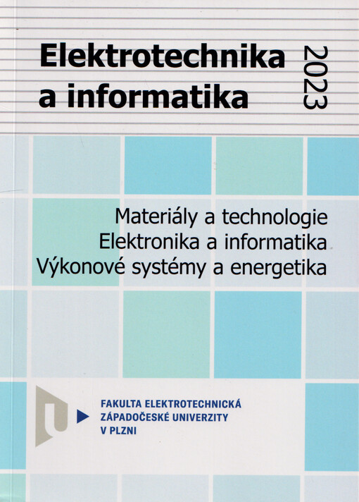 Elektrotechnika a informatika 2023 : XXIV. ročník konference doktorských prací Zámek Nečtiny, 2.-3. listopadu 2023