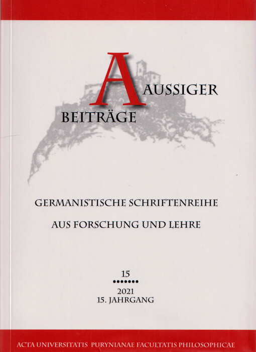 Aussiger Beiträge : germanistische Schriftenreihe aus Forschung und Lehre. 15, 2021, 15. Jahrgang, Phraseologie im digitalen Zeitalter - neue Fragestellungen, Methoden und Analysen