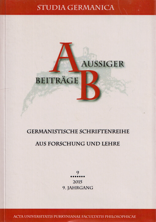 Aussiger Beiträge : germanistische Schriftenreihe aus Forschung und Lehre. 9, 2015, 9. Jahrgang, Text und Stil im Wandel - neue Perspektiven der Textlinguistik und Stilistik