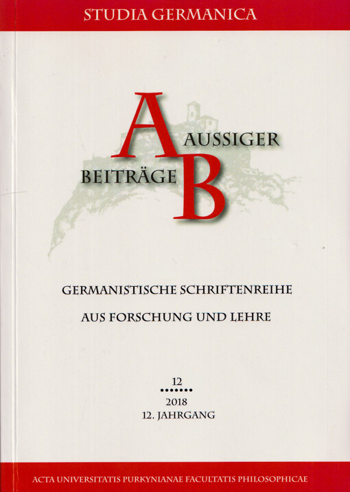 Aussiger Beiträge : germanistische Schriftenreihe aus Forschung und Lehre. 12, 2018, 12. Jahrgang, Regionale und korporative Identitäten und historische Diskontinuität